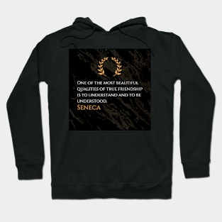 Seneca's Elegance: Mutual Understanding, the Essence of True Friendship Hoodie